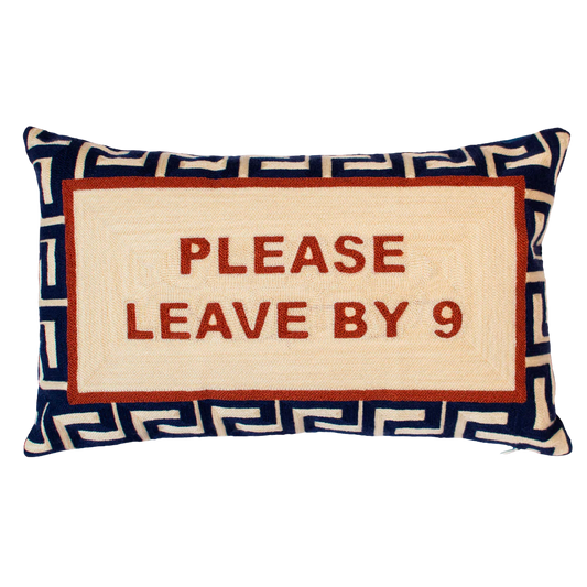 Please Leave By 9 Needlepoint Cushion